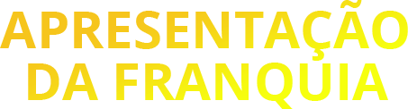 Apresentação da Franquia
